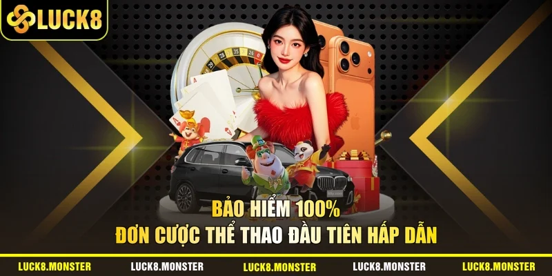 Bảo Hiểm 100% Đơn Cược Thể Thao Đầu Tiên Hấp Dẫn