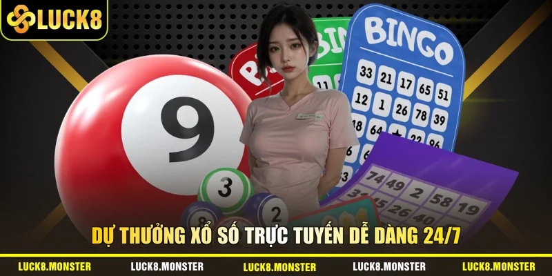 Dự thưởng xổ số trực tuyến dễ dàng 24/7