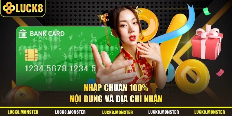 Nhập chuẩn 100% nội dung và địa chỉ nhận