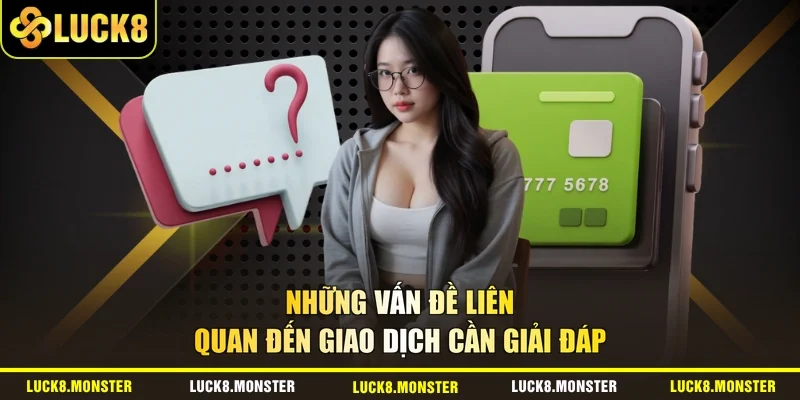 Những vấn đề liên quan đến giao dịch cần giải đáp