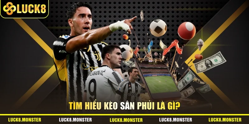 Tìm hiểu kèo sân phủi là gì?